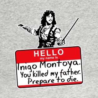 Hello My Name Is Inigo Montoya T-Shirt